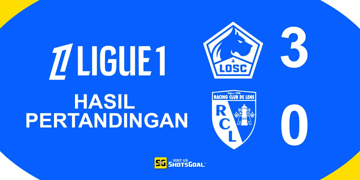 Lille 3-0 Lens - Lens Gagal Dekati Paris Saint-Germain