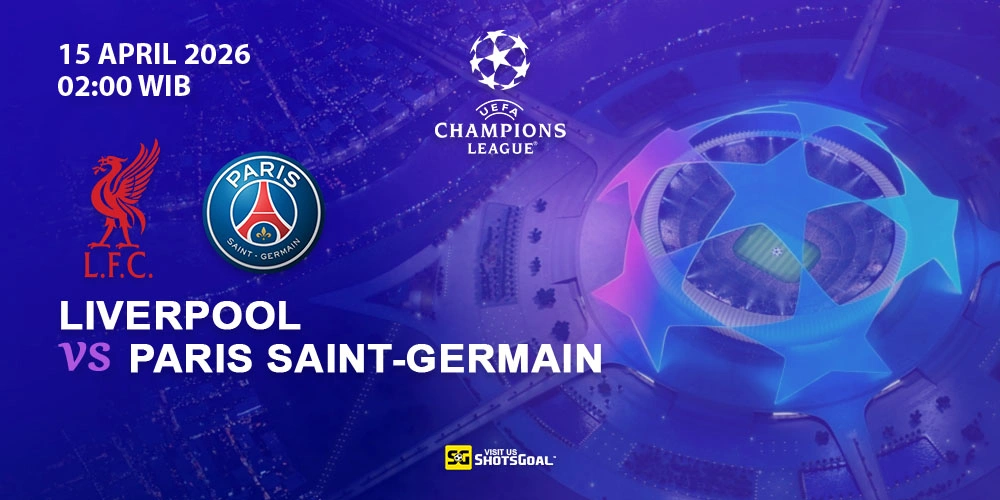 Prediksi Liga Champions Hari Ini: Liverpool vs PSG 15 April 2026