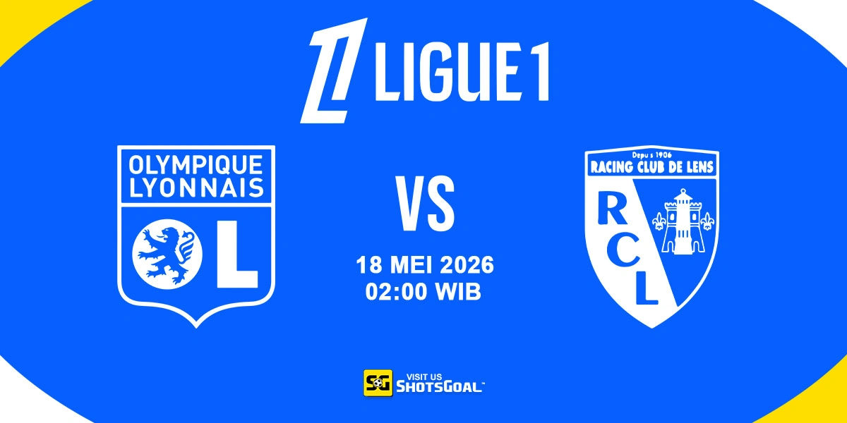 Prediksi Liga Prancis: Lyon vs Lens 18 Mei 2026