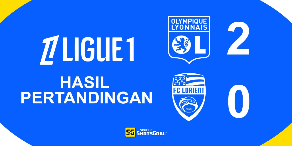 Lyon 2-0 Lorient - Dua Gol Cukup untuk Lyon