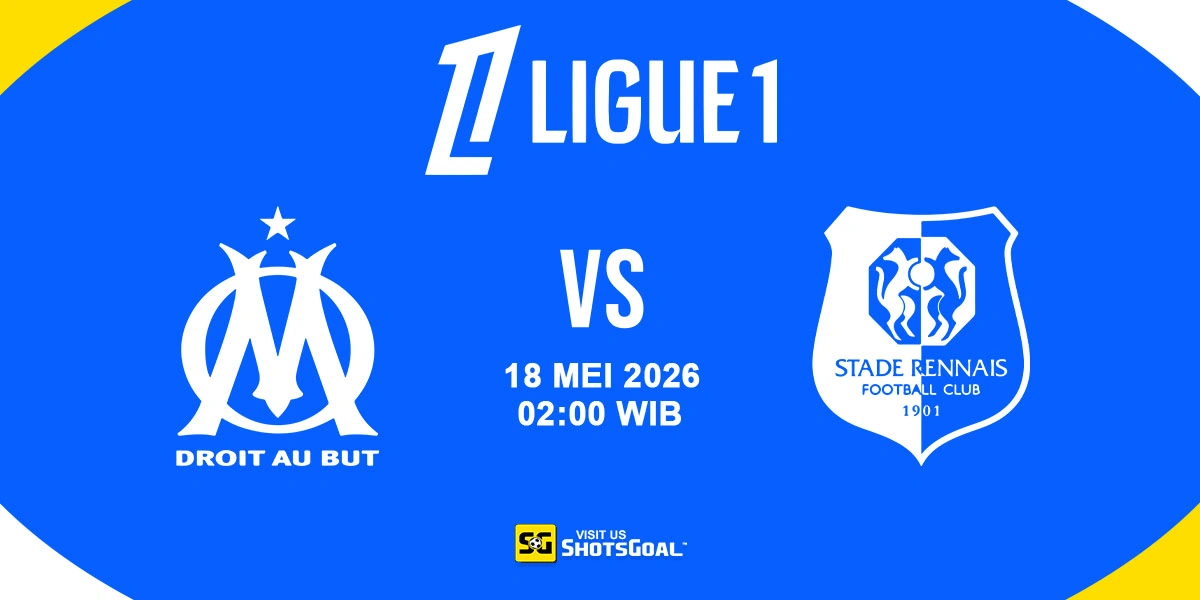 Prediksi Liga Prancis: Marseille vs Rennes 18 Mei 2026