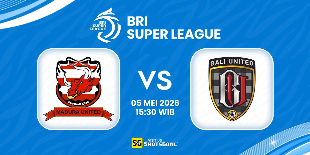 Prediksi Liga Super Indonesia: Madura United vs Bali United 05 Mei 2026