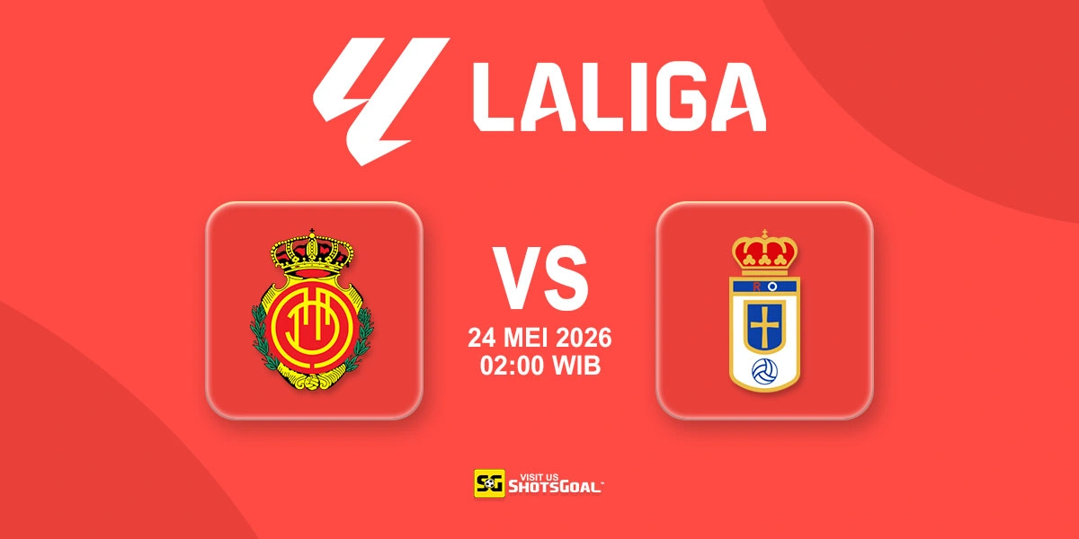 Prediksi Liga Spanyol: Mallorca vs Oviedo 24 Mei 2026