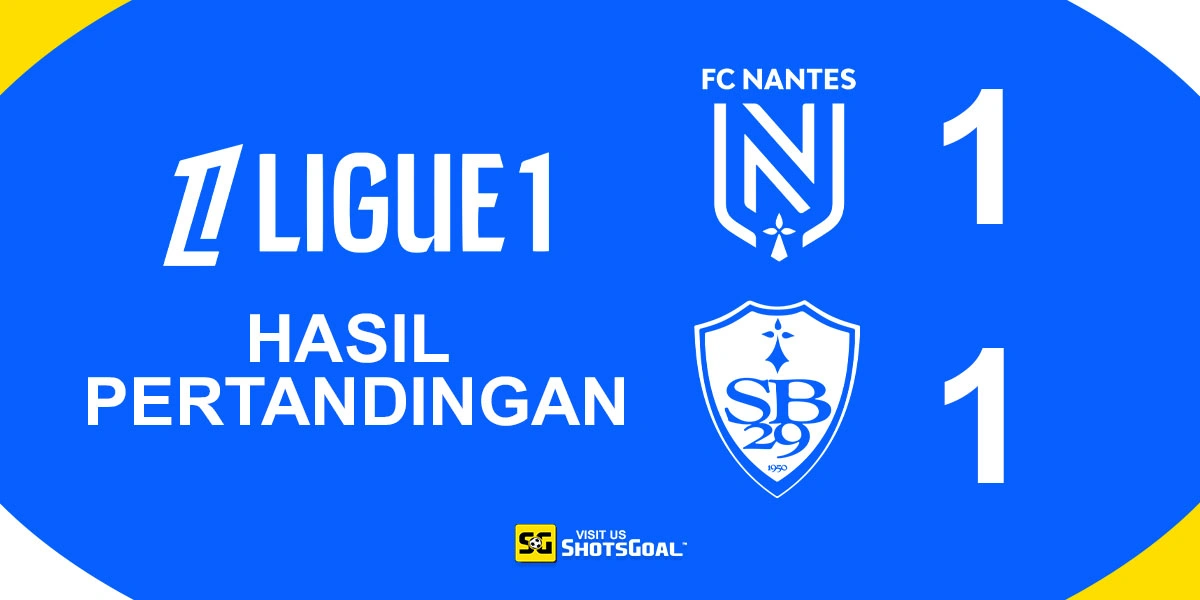 Nantes 1-1 Brest - Kartu Merah Gagalkan Kemenangan Nantes