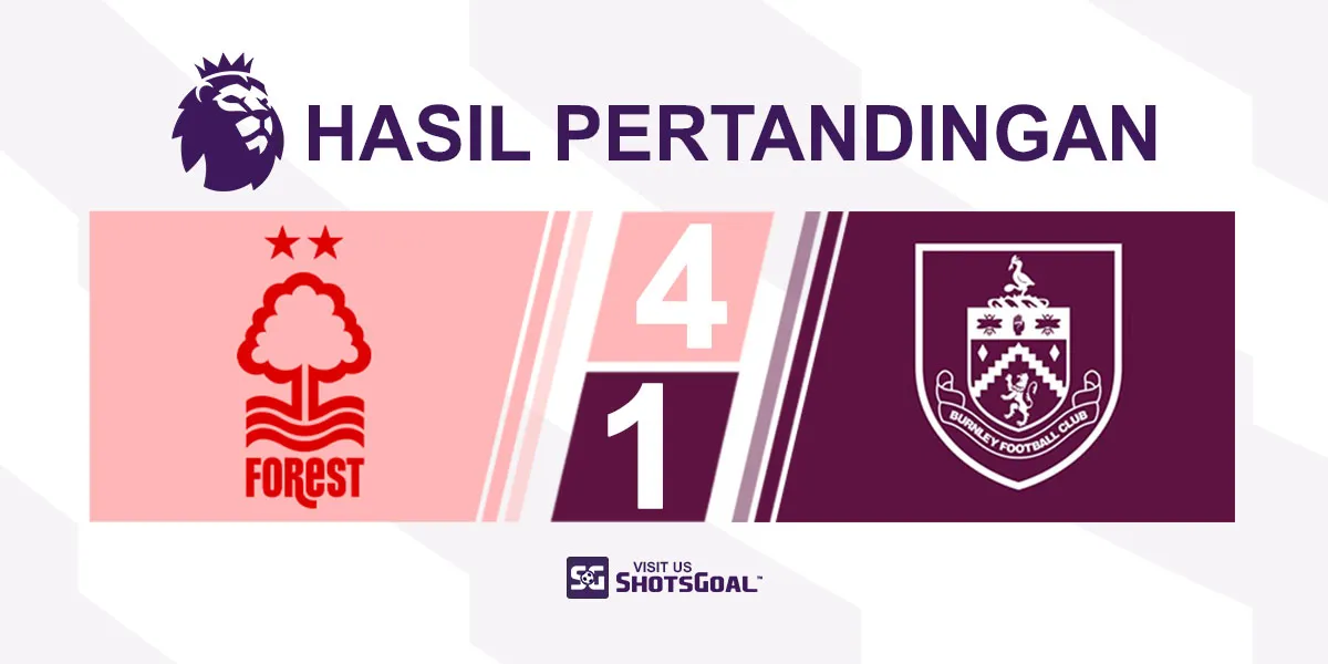 Nottingham Forest 4-1 Burnley - Hat-Trick Gibbs-White Antarkan Tiga Poin untuk Nottingham Forest