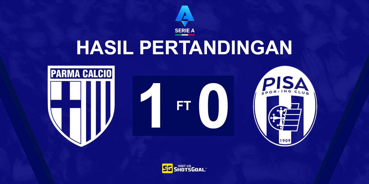 Parma 1-0 Pisa - Parma Pastikan Selamat dari Degradasi