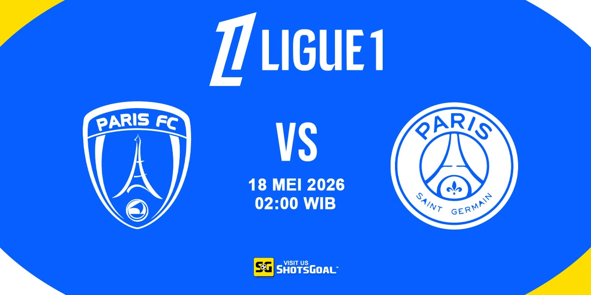 Prediksi Liga Prancis: Paris FC vs PSG 18 Mei 2026
