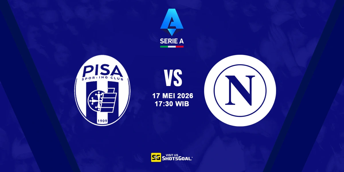 Prediksi Liga Italia: Pisa vs Napoli 17 Mei 2026