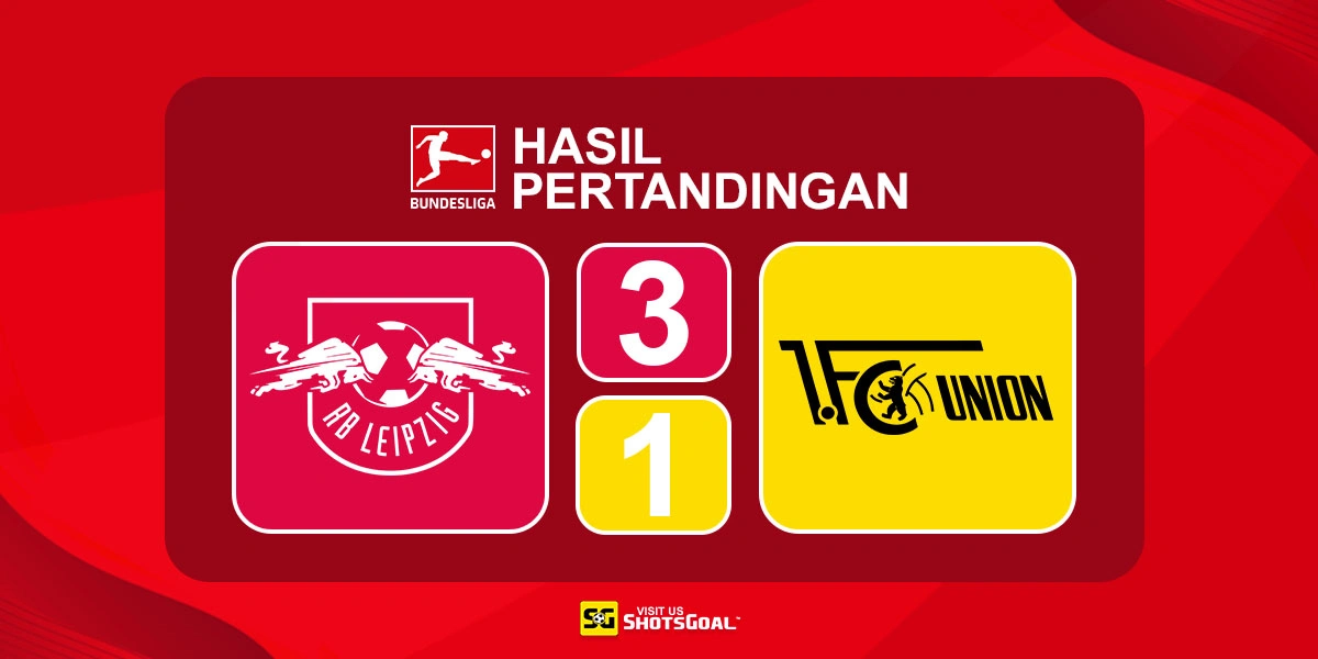 RB Leipzig 3-1 Union Berlin - RB Leipzig Semakin Dekat dengan Tiket Liga Champions