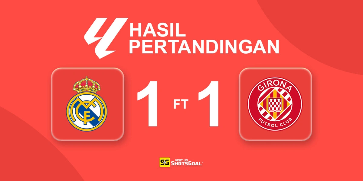 Real Madrid 1-1 Girona - Los Blancos Tergelincir Lagi