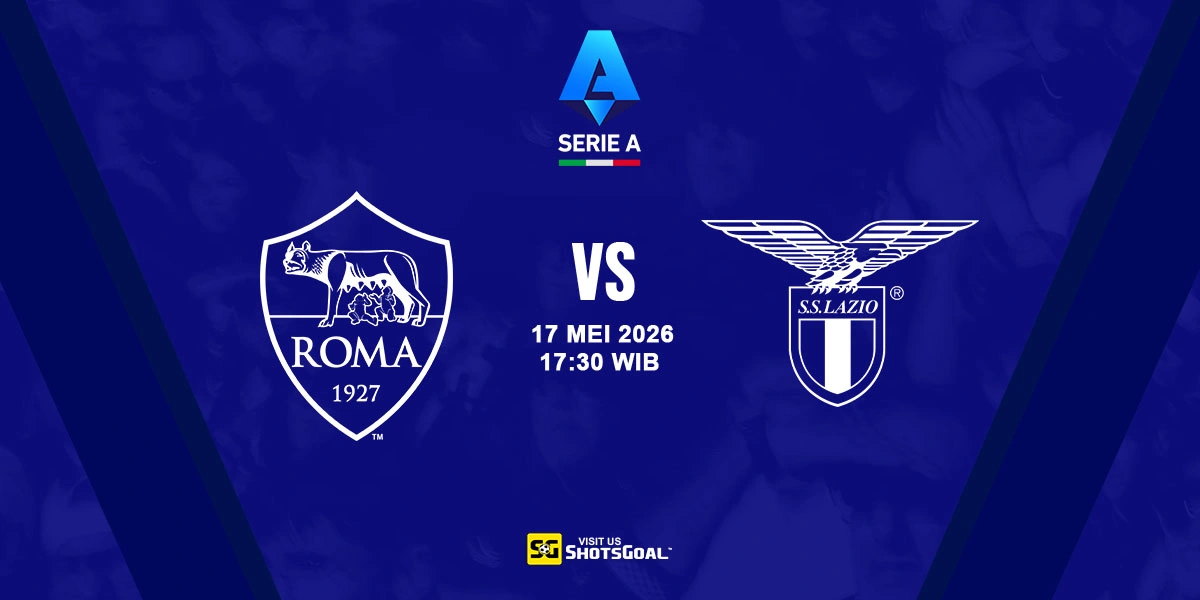 Prediksi Liga Italia: AS Roma vs Lazio 17 Mei 2026