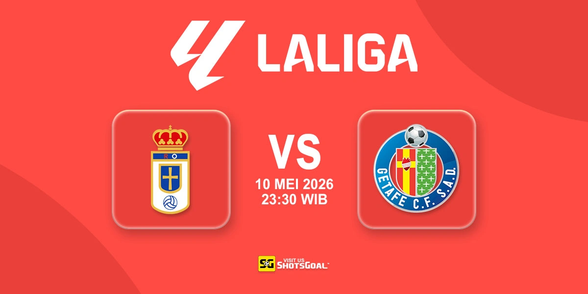 Prediksi Liga Spanyol: Oviedo vs Getafe 10 Mei 2026