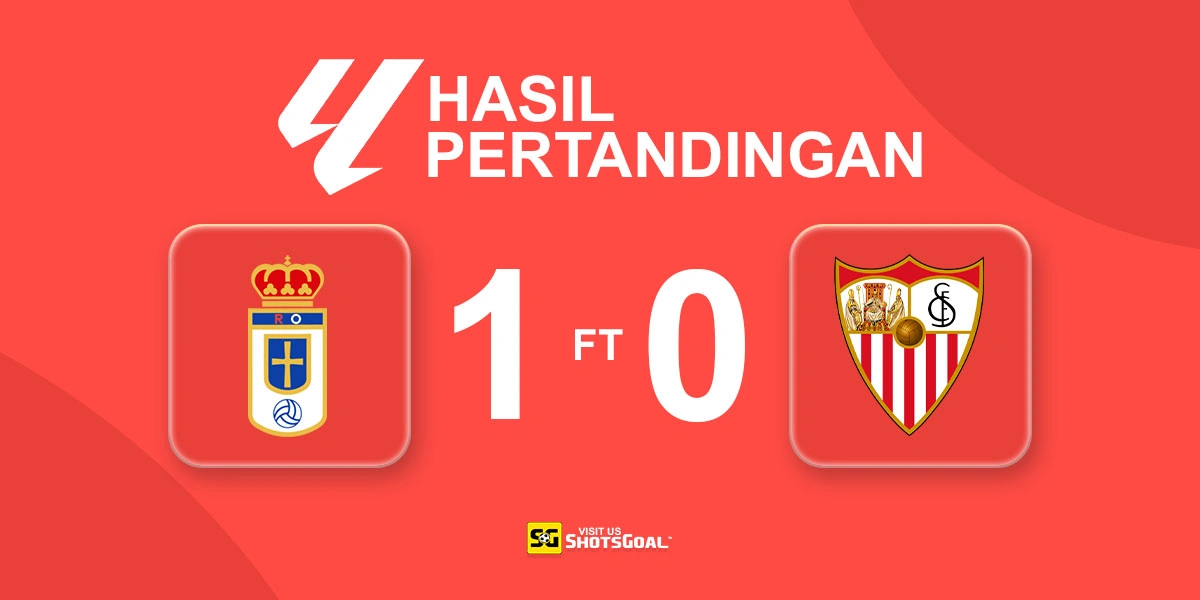 Real Oviedo 1-0 Sevilla - Gol Tunggal Vinas Cukup untuk Real Oviedo