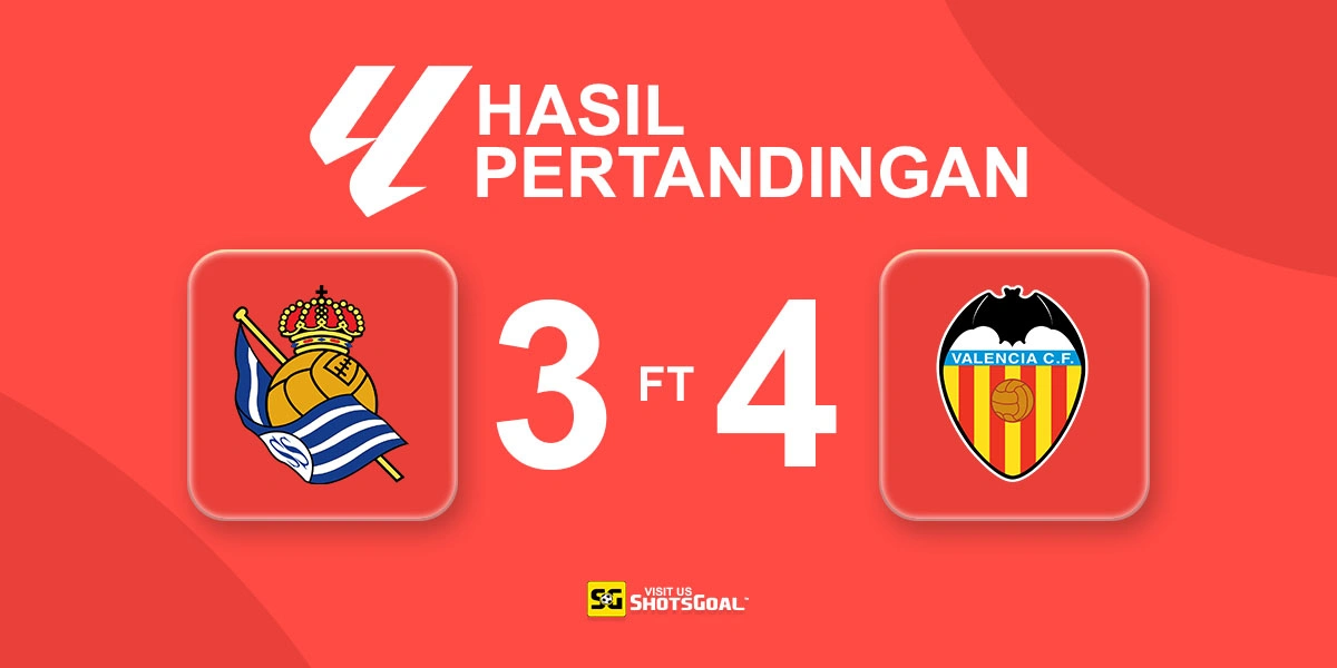 Real Sociedad 3-4 Valencia - Valencia Raih Kemenangan Dramatis