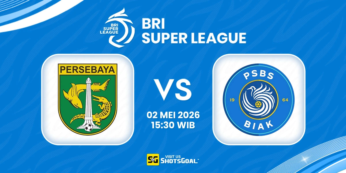 Prediksi Liga Super Indonesia: Persebaya vs PSBS 02 Mei 2026