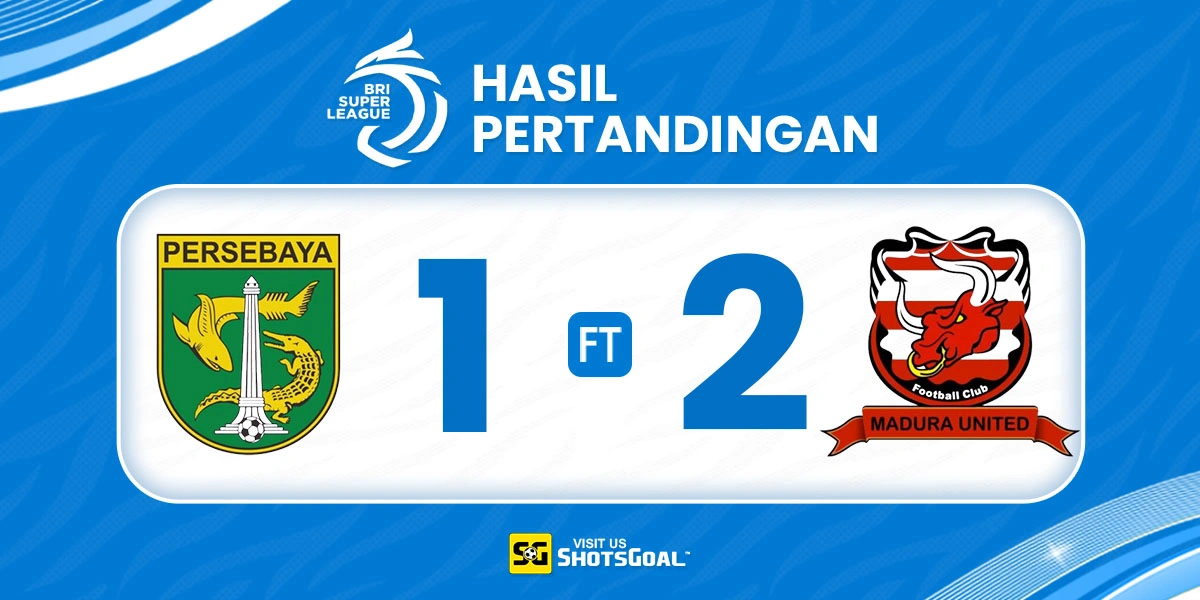 Persebaya 1-2 Madura United - Madura United Curi Tiga Poin dari Surabaya
