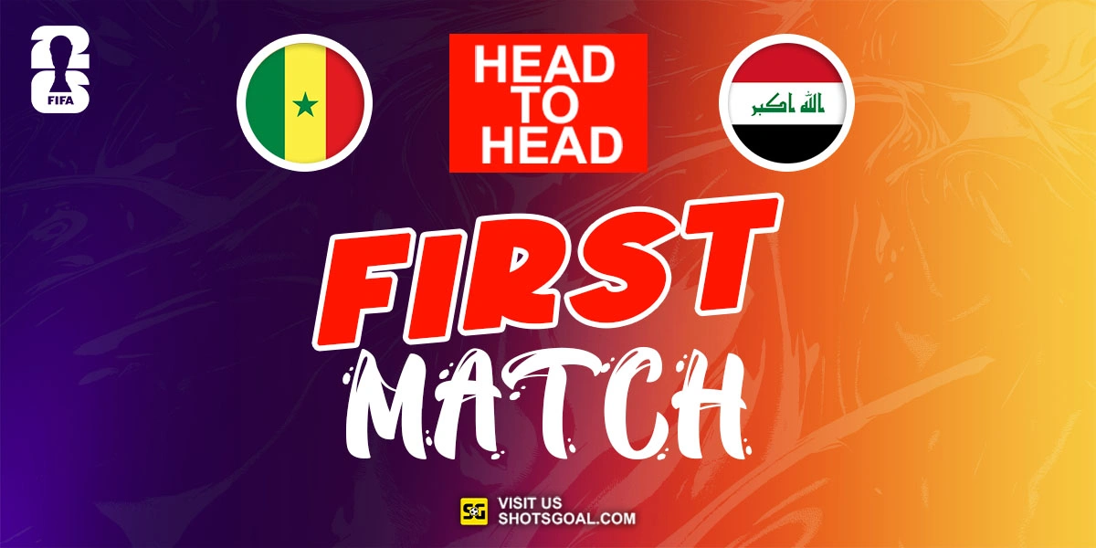 Head to Head Senegal vs. Irak