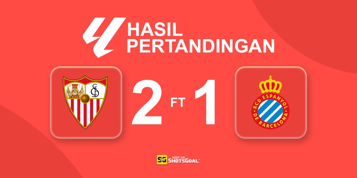 Sevilla 2-1 Espanyol - Sevilla Raih Tiga Poin Berharga
