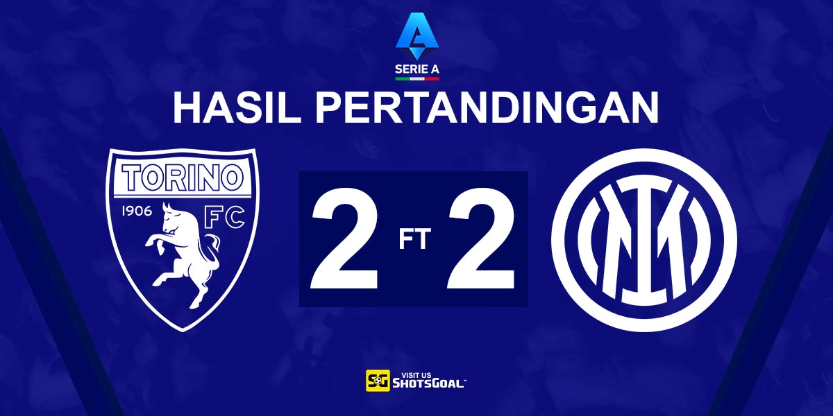 Torino 2-2 Inter - Inter Gagal Fokus dan Buang Poin