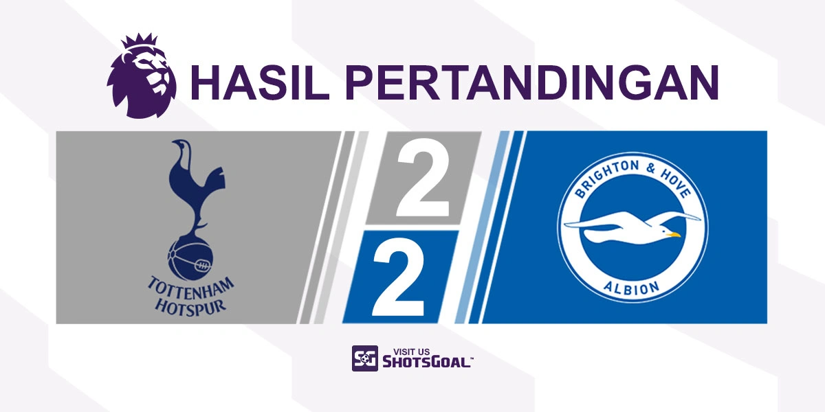 Tottenham Hotspur 2-2 Brighton - Tottenham Hotspur Masih Gagal Raih Kemenangan di Tahun 2026