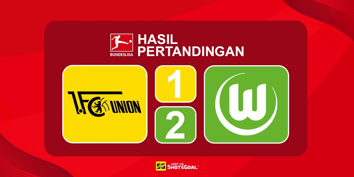 Union Berlin 1-2 Wolfsburg - Wolfsburg Akhiri Puasa Kemenangan dengan Taklukkan Union Berlin