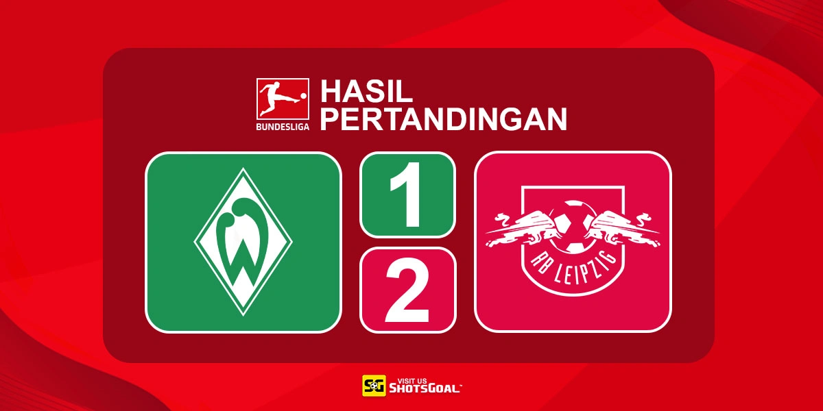 Werder Bremen 1-2 RB Leipzig - Tren Positif RB Leipzig Berlanjut