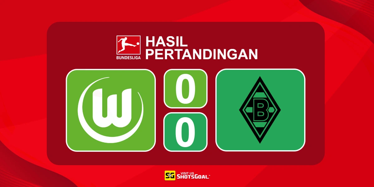 Wolfsburg 0-0 Borussia Monchengladbach - Borussia Monchengladbach Amankan Satu Poin dari Volkswagen Arena