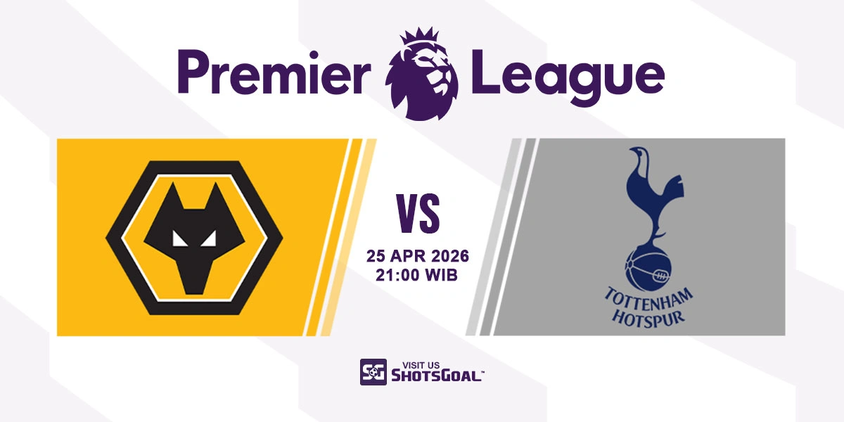 Prediksi Liga Inggris: Wolves vs Tottenham 25 April 2026