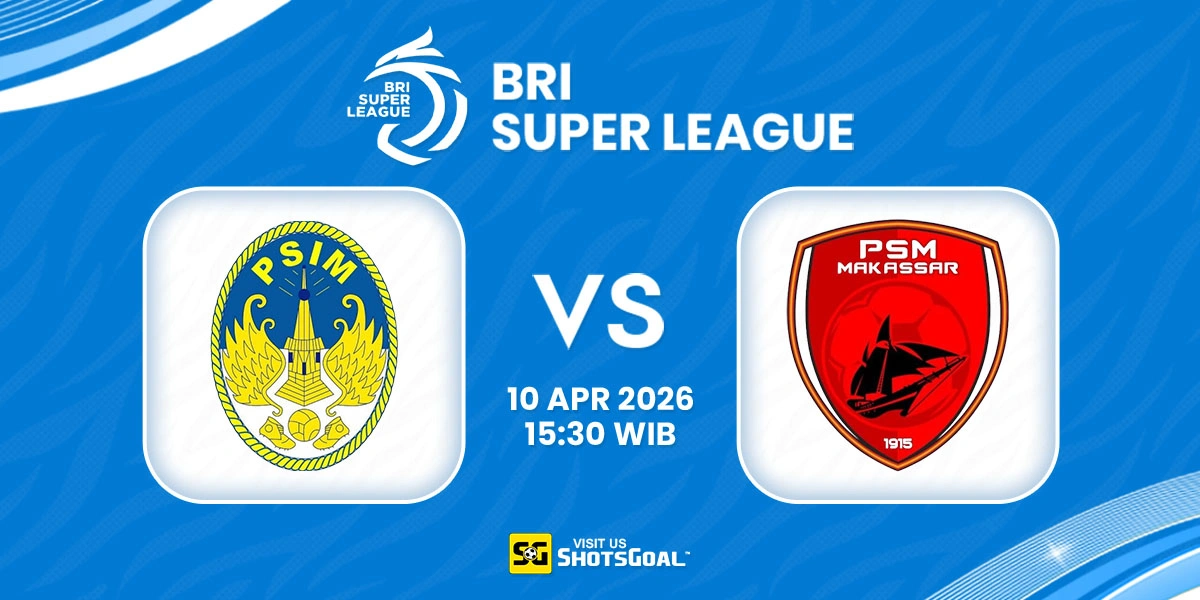 Prediksi Liga Super Indonesia: PSIM vs PSM 10 April 2026