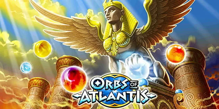 Atlantis Secrets for Hidden Rewards in Orbs of Atlantis Slot