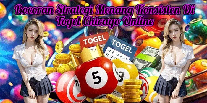 Bocoran Strategi Menang Konsisten Di Togel Chicago Online