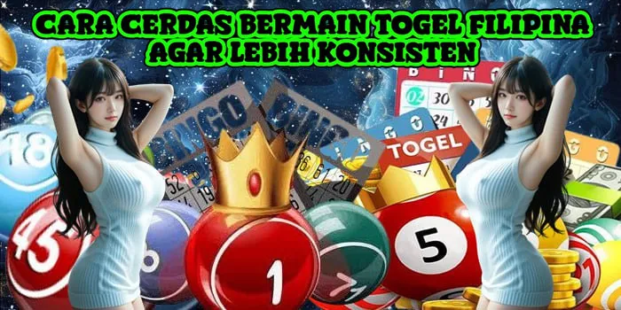 Cara Cerdas Bermain Togel Filipina Agar Lebih Konsisten