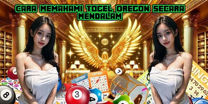 Cara Memahami Togel Oregon Secara Mendalam