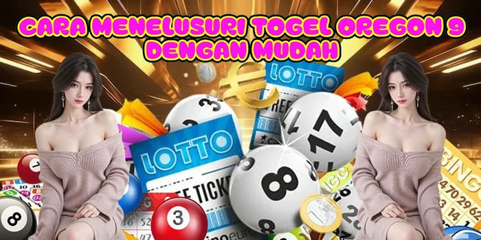 Cara Menelusuri Togel Oregon 9 Dengan Mudah