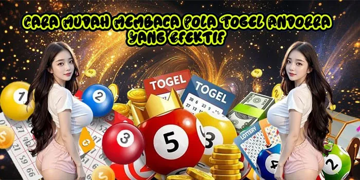 Cara Mudah Membaca Pola Togel Andorra Yang Efektif