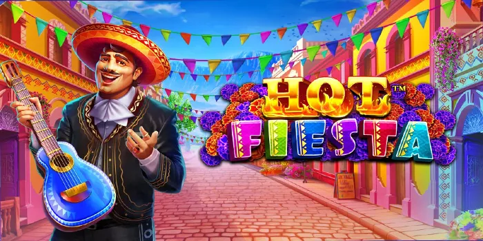Cara Tepat Memburu Peluang Besar Di Slot Hot Fiesta