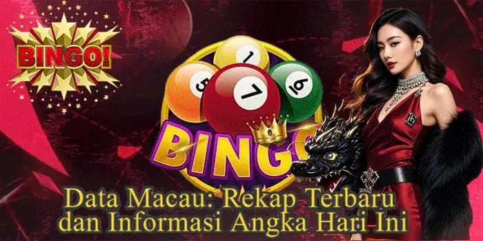 Data Macau: Rekap Terbaru dan Informasi Angka Hari Ini