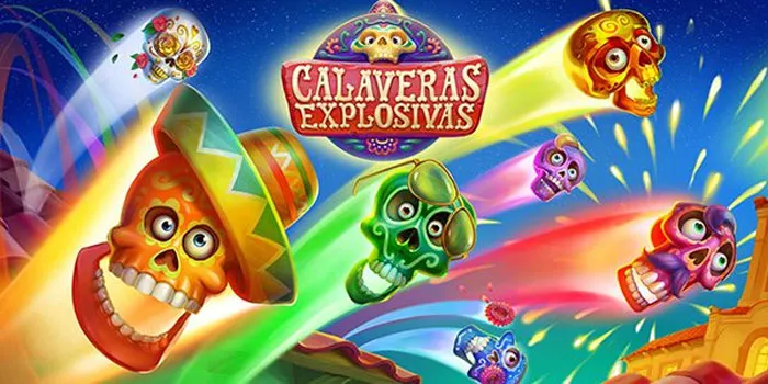 Explosive Secrets for Better Wins in Calaveras Explosivas Slot