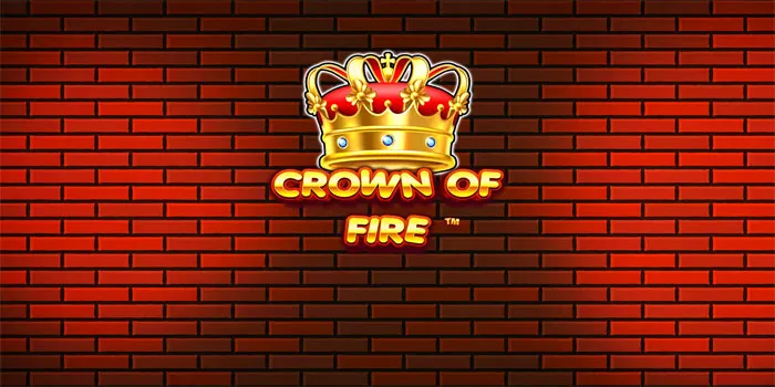 Fiery Secrets for Bigger Winning Spins in Crown of Fire Slot