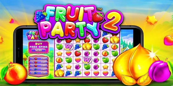 Fruit Party 2 Strategi Ampuh Jackpot Terus