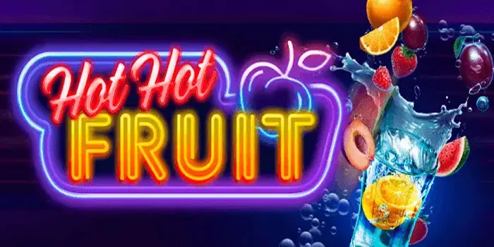 Fruity Secrets for Bigger Rewards in Hot Hot Fruit Slot