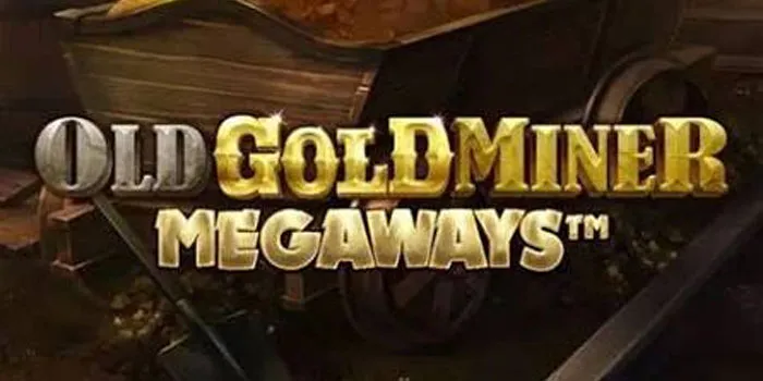 Golden Tips for Bigger Wins in Old Gold Miner Megaways Slot