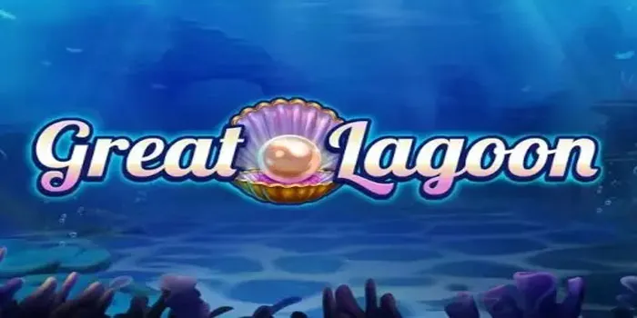 Great Lagoon Cara Mudah Jackpot Besar