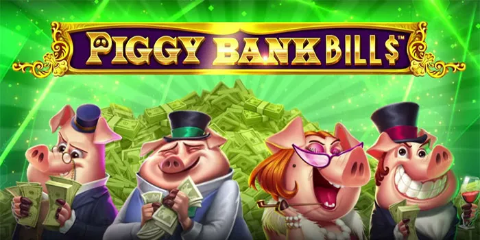 Trik Pintar Agar Meraih Jackpot Besar di Slot Piggy Bank Bills