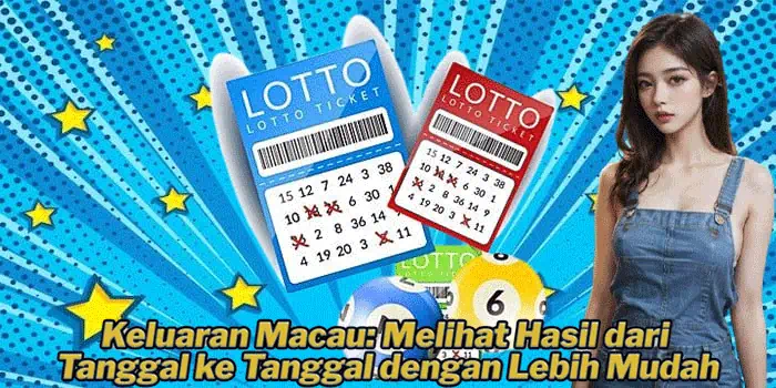 Keluaran Macau: Melihat Hasil dari Tanggal ke Tanggal dengan Lebih Mudah