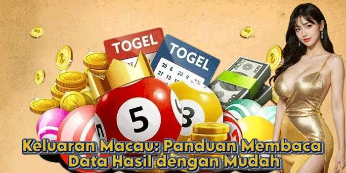 Keluaran Macau: Panduan Membaca Data Hasil dengan Mudah