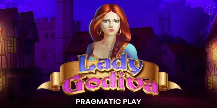 Lady Godiva Pola Gacor Jackpot Besar