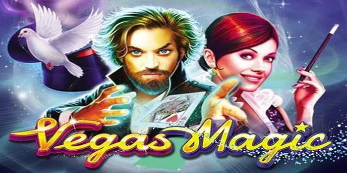 Magical Secrets for Better Wins in Vegas Magic Slot