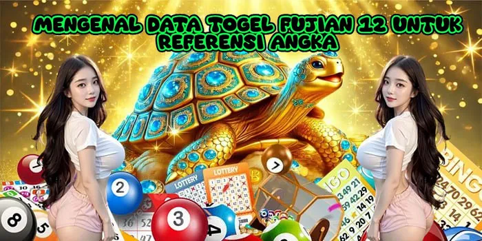 Mengenal Data Togel Fujian 12 Untuk Referensi Angka