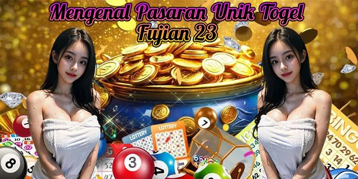 Mengenal Pasaran Unik Togel Fujian 23